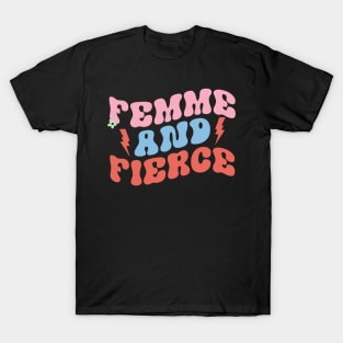 Typographic Women's Day -Femme and Fierce T-Shirt